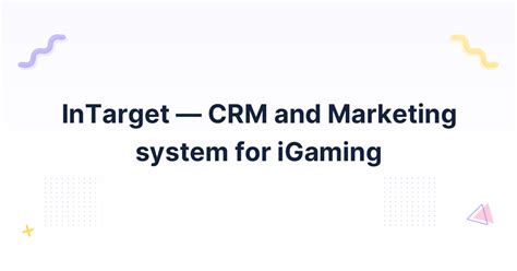 igaming crm|InTarget — CRM and Marketing system for iGaming .
